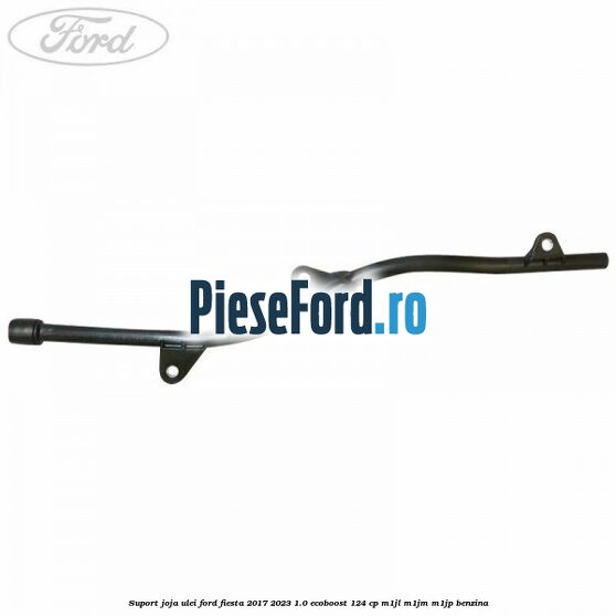 Suport joja ulei Ford Fiesta 2017-2023 1.0 EcoBoost 124 cp M1JL, M1JM, M1JP benzina