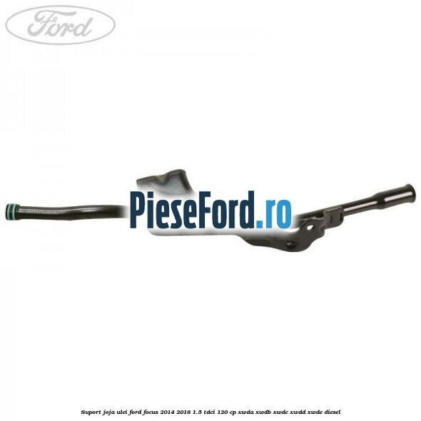 Suport joja ulei Ford Focus 2014-2018 1.5 TDCi 120 cp Suport joja ulei Ford Focus 2014-2018 1.5 TDCi 120 cp XWDA, XWDB, XWDC, XWDD, XWDE diesel