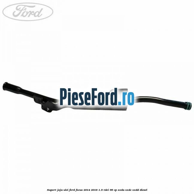 Suport joja ulei Ford Focus 2014-2018 1.5 TDCi 95 cp XXDA, XXDC, XXDD diesel