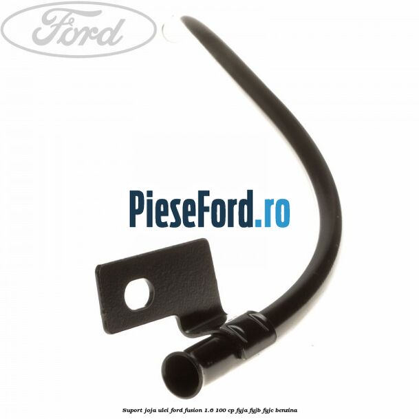 Suport joja ulei Ford Fusion 1.6 100 cp Suport joja ulei Ford Fusion 1.6 100 cp FYJA, FYJB, FYJC benzina