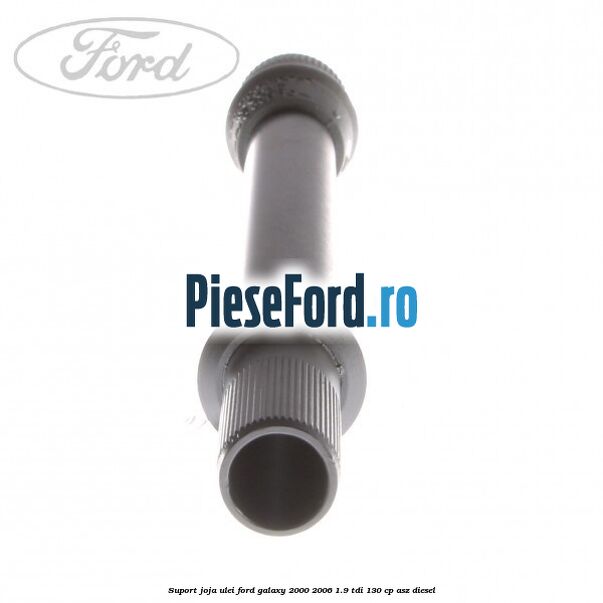 Suport joja ulei Ford Galaxy 2000-2006 1.9 TDI 130 cp ASZ diesel