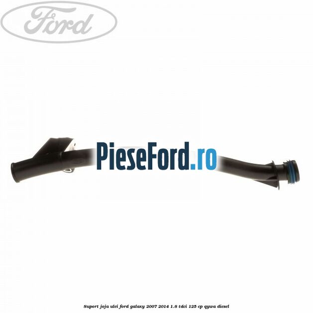 Suport joja ulei Ford Galaxy 2007-2014 1.8 TDCi 125 cp QYWA diesel