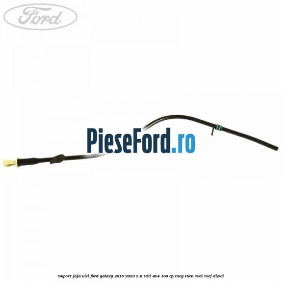 Suport joja ulei Ford Galaxy 2015-2023 2.0 TDCi 4x4 180 cp Suport joja ulei Ford Galaxy 2015-2023 2.0 TDCi 4x4 180 cp T8CG, T8CH, T8CI, T8CJ diesel