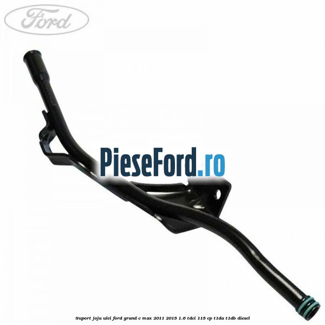 Suport joja ulei Ford Grand C-Max 2011-2015 1.6 TDCi 115 cp T1DA, T1DB diesel