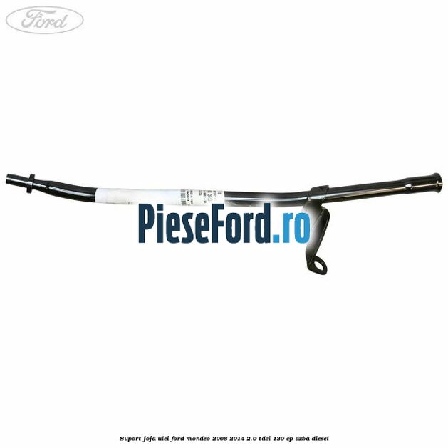 Suport joja ulei Ford Mondeo 2008-2014 2.0 TDCi 130 cp AZBA diesel