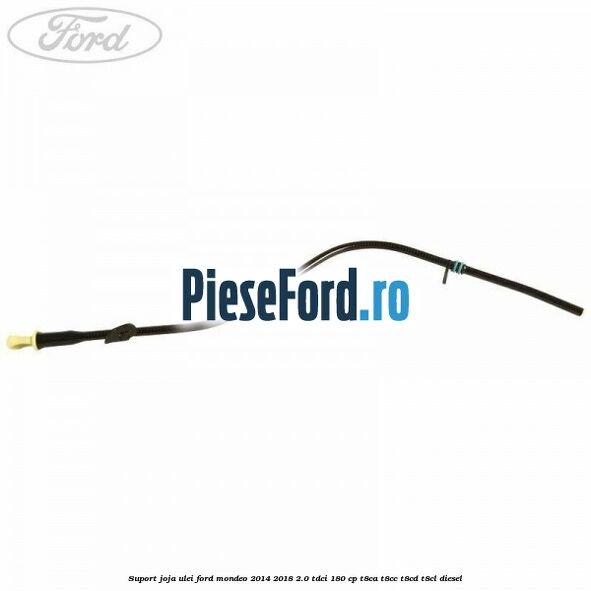 Suport joja ulei Ford Mondeo 2014-2018 2.0 TDCi 180 cp T8CA, T8CC, T8CD, T8CL diesel