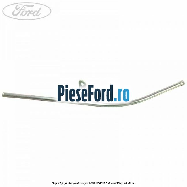 Suport joja ulei Ford Ranger 2002-2006 2.5 D 4x4 78 cp Suport joja ulei Ford Ranger 2002-2006 2.5 D 4x4 78 cp WL diesel
