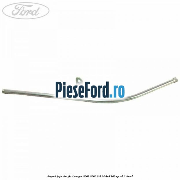Suport joja ulei Ford Ranger 2002-2006 2.5 TD 4x4 109 cp WL-T diesel