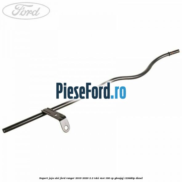 Suport joja ulei Ford Ranger 2016-2020 2.2 TDCi 4x4 160 cp GBVAJQJ, T22DD0P diesel