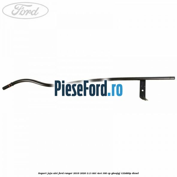 Suport joja ulei Ford Ranger 2016-2020 2.2 TDCi 4x4 160 cp GBVAJQJ, T22DD0P diesel