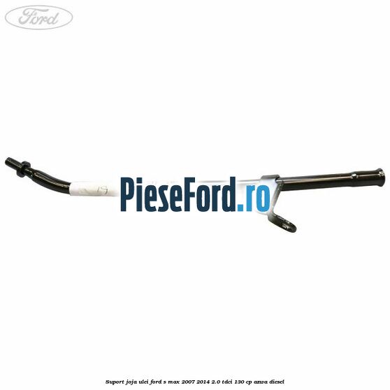 Suport joja ulei Ford S-Max 2007-2014 2.0 TDCi 130 cp AZWA diesel