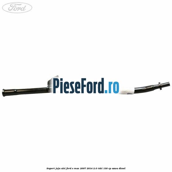 Suport joja ulei Ford S-Max 2007-2014 2.0 TDCi 130 cp AZWA diesel