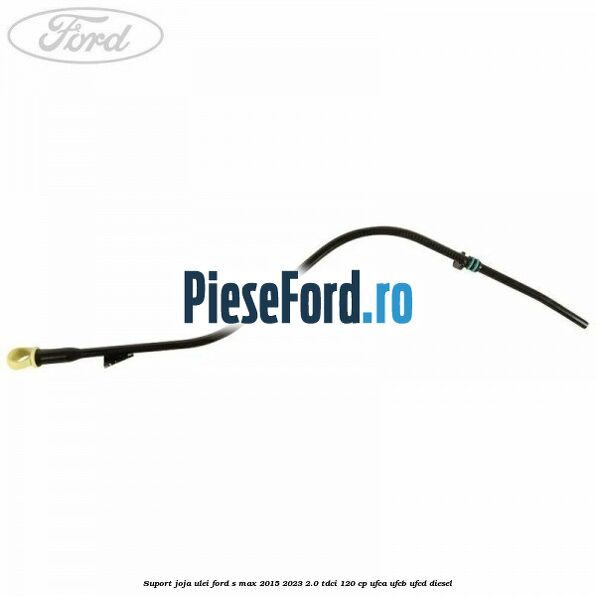 Suport joja ulei Ford S-Max 2015-2023 2.0 TDCi 120 cp UFCA, UFCB, UFCD diesel