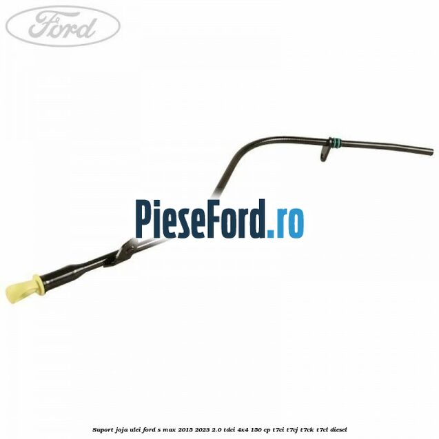 Suport joja ulei Ford S-Max 2015-2023 2.0 TDCi 4x4 150 cp T7CI, T7CJ, T7CK, T7CL diesel