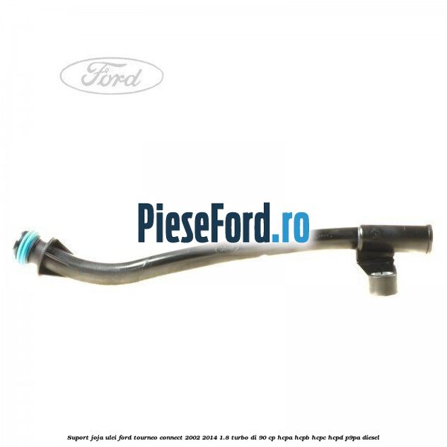 Suport joja ulei Ford Tourneo Connect 2002-2014 1.8 Turbo Di 90 cp Suport joja ulei Ford Tourneo Connect 2002-2014 1.8 Turbo Di 90 cp HCPA, HCPB, HCPC, HCPD, P9PA diesel