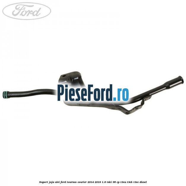 Suport joja ulei Ford Tourneo Courier 2014-2018 1.6 TDCi 95 cp T3CA, T3CB, T3CC diesel