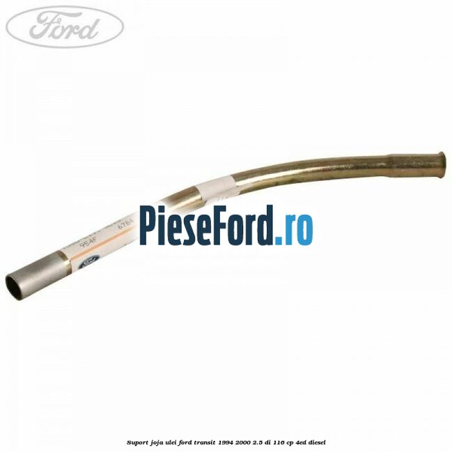 Suport joja ulei Ford Transit 1994-2000 2.5 DI 116 cp 4ED diesel