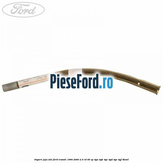 Suport joja ulei Ford Transit 1994-2000 2.5 TD 85 cp 4GA, 4GB, 4GC, 4GD, 4GE, 4GF diesel