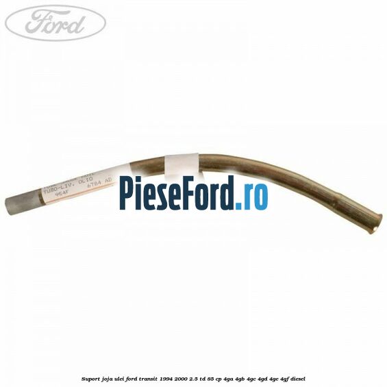 Suport joja ulei Ford Transit 1994-2000 2.5 TD 85 cp 4GA, 4GB, 4GC, 4GD, 4GE, 4GF diesel