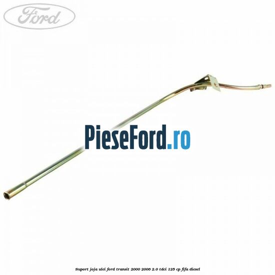 Suport joja ulei Ford Transit 2000-2006 2.0 TDCi 125 cp FIFA diesel