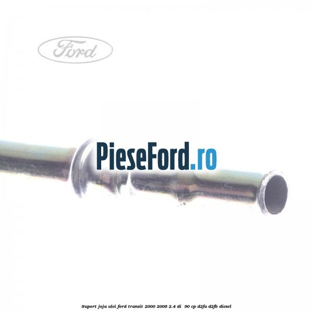 Suport joja ulei Ford Transit 2000-2006 2.4 DI 90 cp Suport joja ulei Ford Transit 2000-2006 2.4 DI 90 cp D2FA, D2FB diesel