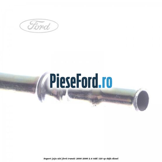 Suport joja ulei Ford Transit 2000-2006 2.4 TDdi 120 cp Suport joja ulei Ford Transit 2000-2006 2.4 TDdi 120 cp D4FA diesel