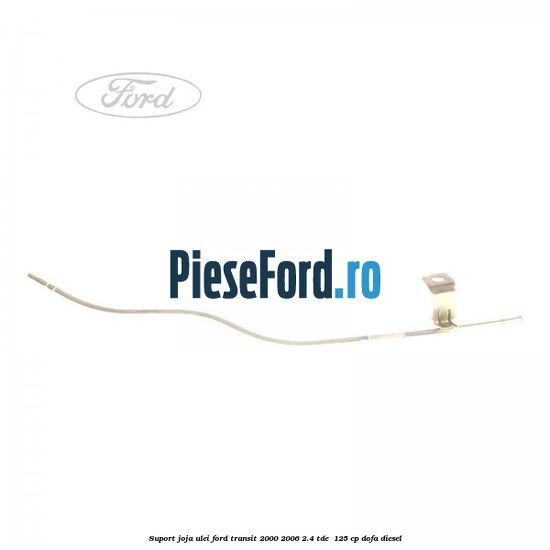 Suport joja ulei Ford Transit 2000-2006 2.4 TDE  125 cp DOFA diesel