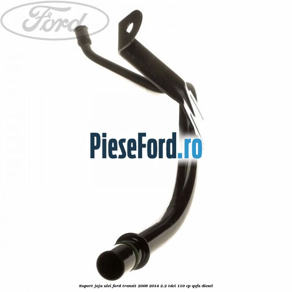 Suport joja ulei Ford Transit 2006-2014 2.2 TDCi 110 cp QVFA diesel