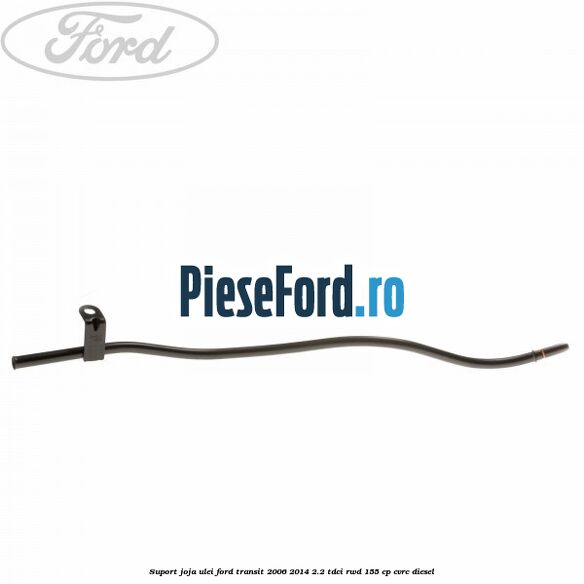 Suport joja ulei Ford Transit 2006-2014 2.2 TDCi RWD 155 cp Suport joja ulei Ford Transit 2006-2014 2.2 TDCi RWD 155 cp CVRC diesel