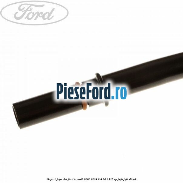 Suport joja ulei Ford Transit 2006-2014 2.4 TDCi 115 cp JXFA, JXFC diesel