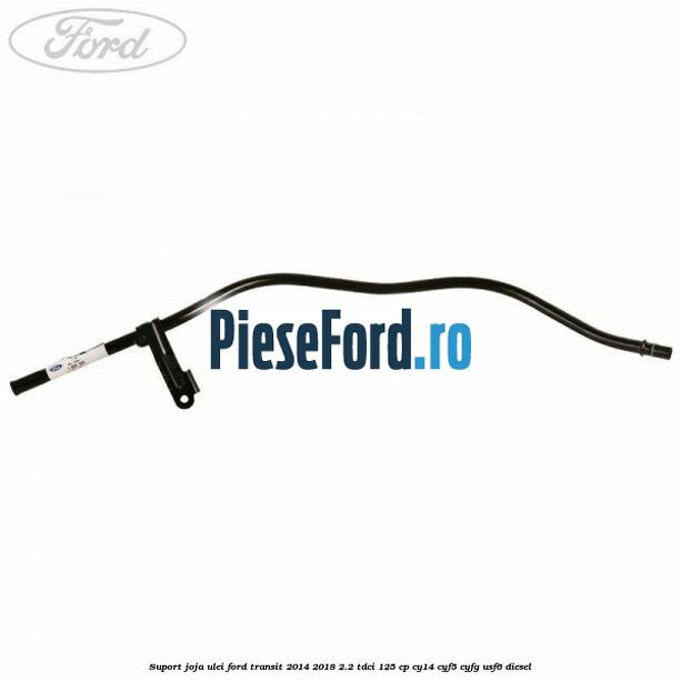 Suport joja ulei Ford Transit 2014-2018 2.2 TDCi 125 cp CY14, CYF5, CYFG, USF6 diesel
