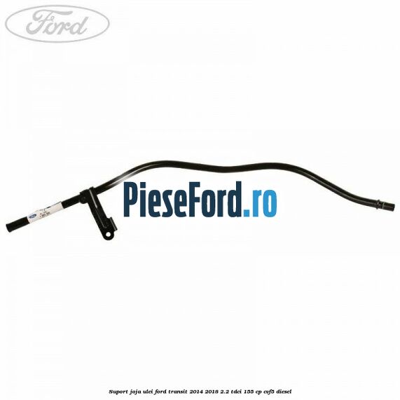 Suport joja ulei Ford Transit 2014-2018 2.2 TDCi 155 cp CVF5 diesel