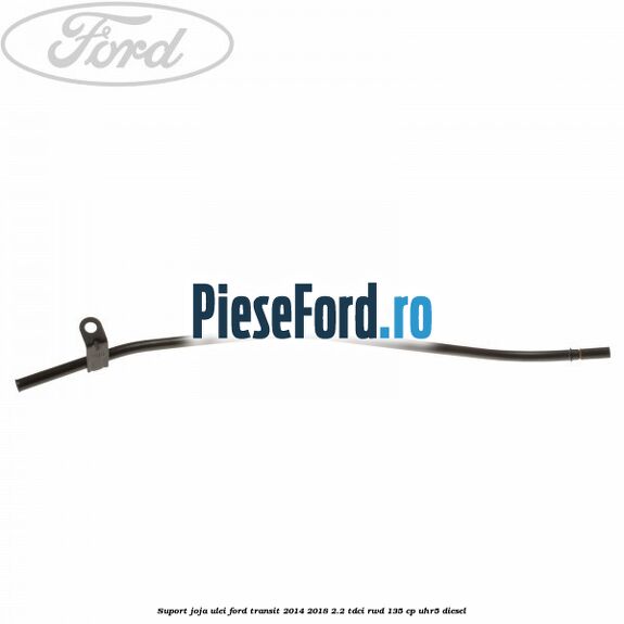 Suport joja ulei Ford Transit 2014-2018 2.2 TDCi RWD 135 cp UHR5 diesel