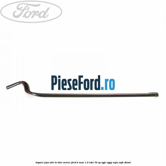 Suport joja ulei in bloc motor Ford B-Max 1.5 TDCi 75 cp UGJC, UGJG, XUJA, XUJB diesel