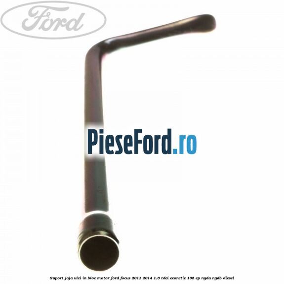Suport joja ulei in bloc motor Ford Focus 2011-2014 1.6 TDCi ECOnetic 105 cp NGDA, NGDB diesel