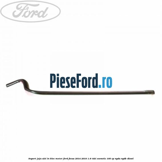 Suport joja ulei in bloc motor Ford Focus 2014-2018 1.6 TDCi ECOnetic 105 cp Suport joja ulei in bloc motor Ford Focus 2014-2018 1.6 TDCi ECOnetic 105 cp NGDA, NGDB diesel