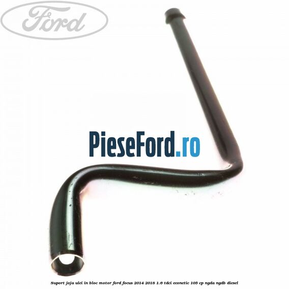 Suport joja ulei in bloc motor Ford Focus 2014-2018 1.6 TDCi ECOnetic 105 cp Suport joja ulei in bloc motor Ford Focus 2014-2018 1.6 TDCi ECOnetic 105 cp NGDA, NGDB diesel
