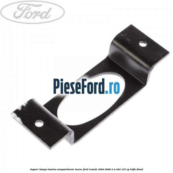 Suport lampa lumina compartiment motor Ford Transit 2000-2006 2.4 TDCi 137 cp H9FA diesel