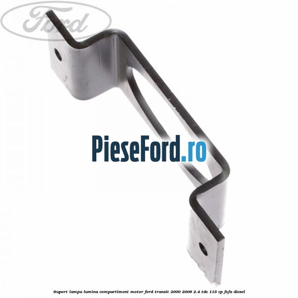 Suport lampa lumina compartiment motor Ford Transit 2000-2006 2.4 TDE 115 cp FXFA diesel