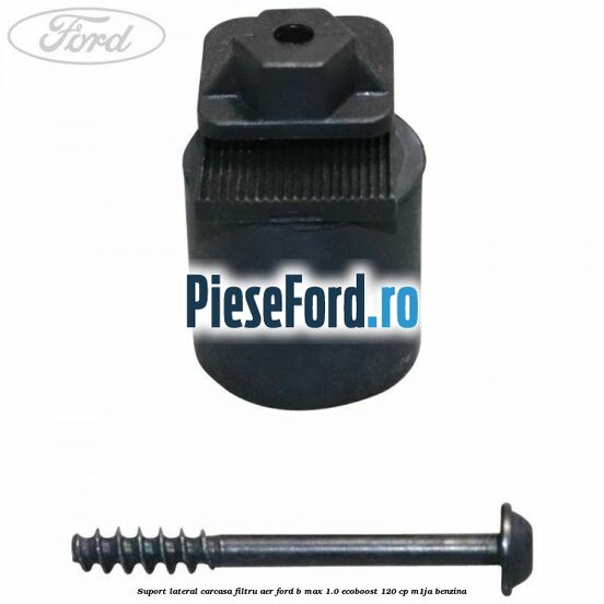 Suport lateral carcasa filtru aer Ford B-Max 1.0 EcoBoost 120 cp M1JA benzina