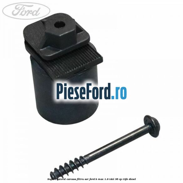 Suport lateral carcasa filtru aer Ford B-Max 1.6 TDCi 95 cp T3JB diesel
