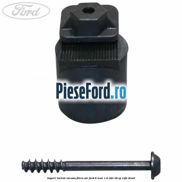 Suport lateral carcasa filtru aer Ford B-Max 1.6 TDCi 95 cp Suport lateral carcasa filtru aer Ford B-Max 1.6 TDCi 95 cp T3JB diesel