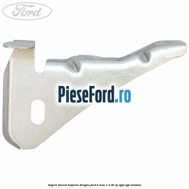 Suport lateral lonjeron dreapta Ford B-Max 1.4 90 cp SPJD, SPJE benzina