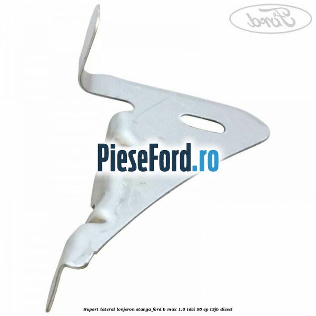 Suport lateral lonjeron stanga Ford B-Max 1.6 TDCi 95 cp T3JB diesel
