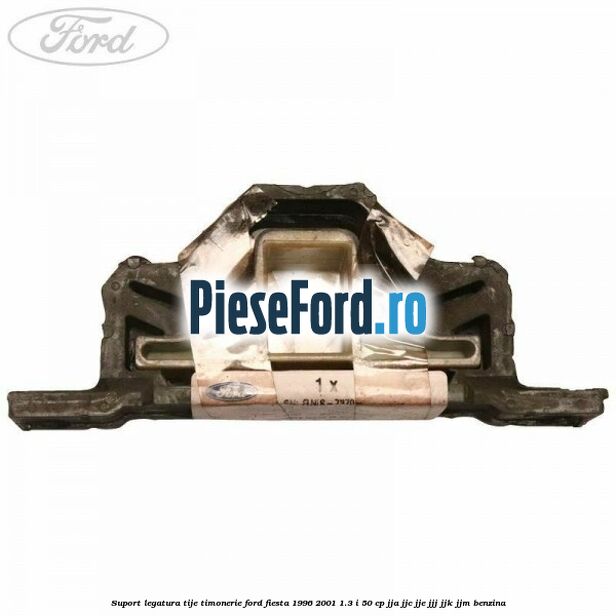 Suport legatura tije timonerie Ford Fiesta 1996-2001 1.3 i 50 cp JJA, JJC, JJE, JJJ, JJK, JJM benzina