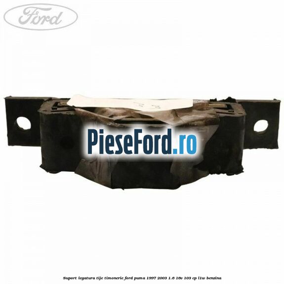 Suport legatura tije timonerie Ford Puma 1997-2003 1.6 16V 103 cp L1W benzina