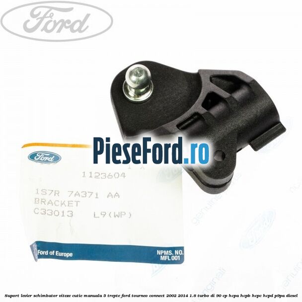 Suport levier schimbator viteze cutie manuala 5 trepte Ford Tourneo Connect 2002-2014 1.8 Turbo Di 90 cp HCPA, HCPB, HCPC, HCPD, P9PA diesel