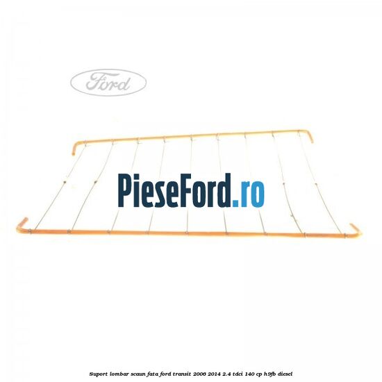 Suport lombar scaun fata Ford Transit 2006-2014 2.4 TDCi 140 cp H9FB diesel