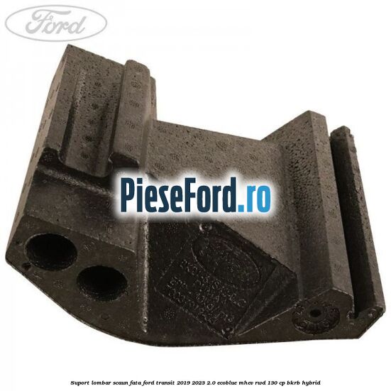 Suport lombar scaun fata Ford Transit 2019-2023 2.0 EcoBlue mHEV RWD 130 cp BKRB Hybrid