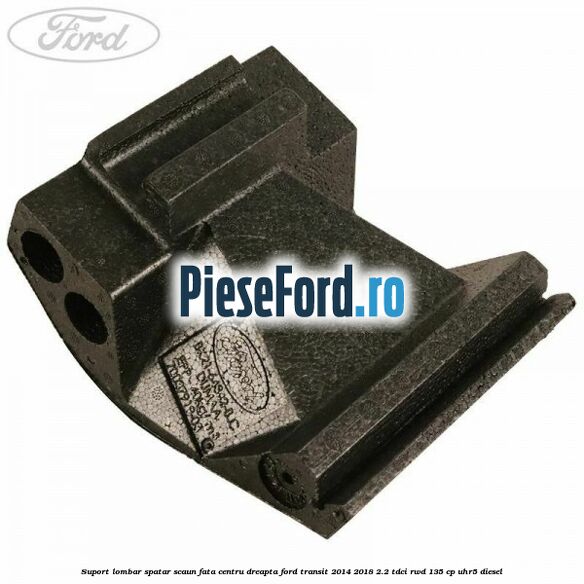 Suport lombar spatar scaun fata centru dreapta Ford Transit 2014-2018 2.2 TDCi RWD 135 cp UHR5 diesel